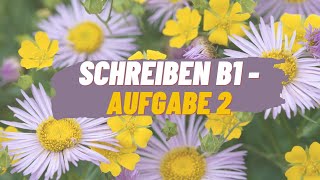 Schreiben B1  Aufgabe 2 [upl. by Leirua549]