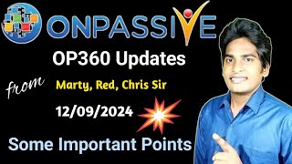 OP360 Updates from Marty Red amp Chris Sir 🔷 Some Important Points ONPASSIVE [upl. by Tut638]