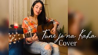 Tune jo na kaha female cover  Dard pehle se hai zyada  Guitar  Ravneet Rabab [upl. by Rehpotsrik]