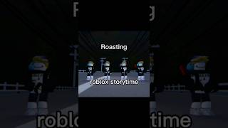 Roasting roblox storytime [upl. by Evod330]