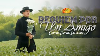 Carlos Emiro Saavedra  Requiem Por Un Amigo Video Oficial [upl. by Brenna]