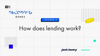 How does lending work  Decoding Banks  Episode 4 [upl. by Murvyn]