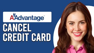 How To Cancel Aadvantage Credit Card How Do I Cancel AAdvantage Credit Card [upl. by Enileqcaj]