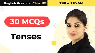 Class 11 English Grammar 30 MCQs Solved  Tenses MCQs Term 1 Exam [upl. by Idette]