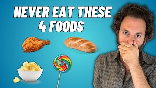 Why You NEED to Quit the Poor 4 Foods to be Healthy [upl. by Hollister]