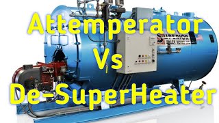 Attemperator Vs DeSuperHeater In Boiler  Function amp Working [upl. by Annairb]