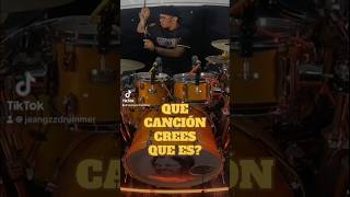 QUE CANCION CREES Q ES jeangonzalezdrummer quecanciones drums dt [upl. by Tadeo]