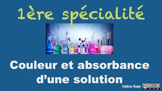 Spé 1ère  Couleur et absorbance dune solution  Spectrophotométrie [upl. by Aicad]