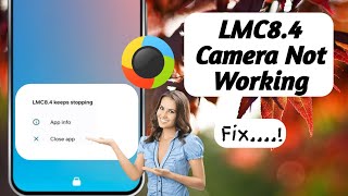 How To Fix Lmc84 Not Working Problem 2024  LMC 84 Camera Install amp Open Problem Solve [upl. by Manheim976]