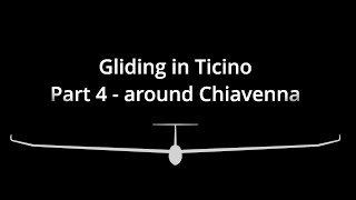 Gliding in Ticino  Part 4 around Chiavenna [upl. by Idden848]