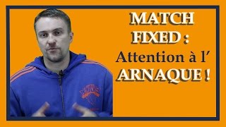 Matchs FIXED  découvrez comment ils nous ARNAQUENT [upl. by Kcirneh]