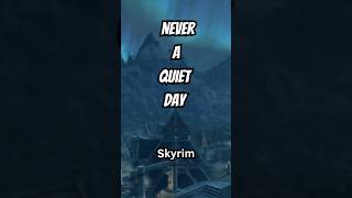 Never a quiet Day Skyrim Anniversary Edition [upl. by Verne]