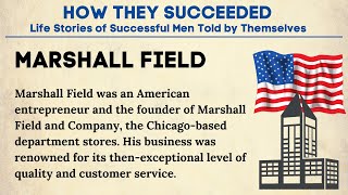 English Story 📚 Level 5  How They Succeeded  Marshall Field  English Audiobook With Subtitles [upl. by Us]