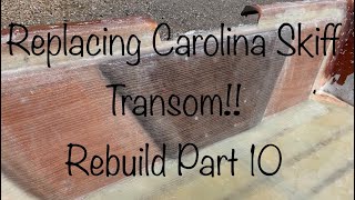 Replacing Rotten Skiff Transom Carolina Skiff Rebuild Part 10 [upl. by Filmore]