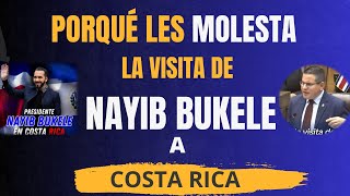 ¿Porqué les MOLESTA tanto la visita de NAYIB BUKELE a Costa Rica [upl. by Namyac]