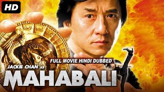 JACKIE CHAN AS MAHABALI  Hollywood Movie Hindi Dubbed  Hollywood Full Action Movie In Hindi Dubbed [upl. by Lysander873]