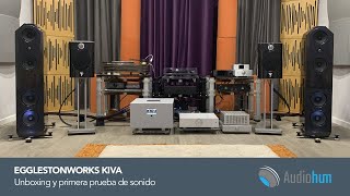 UNBOXING  Egglestonworks Kiva  Prueba de sonido en directo [upl. by Rovit]