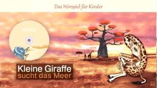 Kleine Giraffe sucht das Meer Hörspiel für Kinder [upl. by Natanoj]