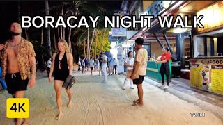 BORACAY NIGHT WALK  NIGHTLIFE IN BORACAY  WALKING IN BORACAY  4K HDR [upl. by Nnaylloh454]