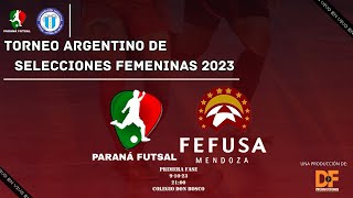 FUTSAL  ARGENTINO DE SELECCIONES FEMENINAS  FASE REGULAR  PARANÁ VS MENDOZA [upl. by Nicholl454]