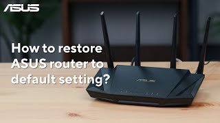 How to Restore ASUS Router to Default Setting  ASUS SUPPORT [upl. by Weeks]