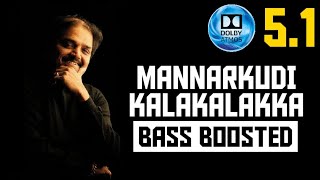 MANNARKUDI KALAKALAKKA 51 BASS BOOSTED SONG  VIDYASAGAR  BAD BOY BASS CHANNEL [upl. by Grimaldi]