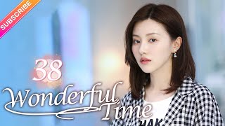 【Multisub】Wonderful Time EP38︱Tong Mengshi Wang Herun  Fresh Drama [upl. by Carman298]