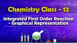 Integrated First Order Reaction  Graphical Representation  Chemical Kinetics  Chemistry Class 12 [upl. by Ahoufe202]