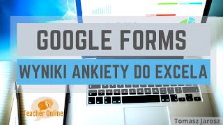 Formularze Google  jak pobrać wyniki ankiety do Excela❓ [upl. by Gunthar]