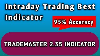 Intraday Trading Best Indicator  TRADEMASTER 235 Indicator  Option Buying Strategy [upl. by Htebyram]