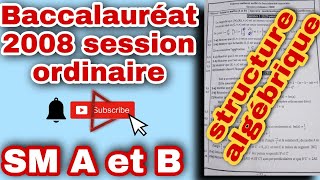 solution de lexercice 1 structure algébrique BAC 2008 Sciences mathématiques a et b [upl. by Notned476]