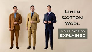 3 Suit Fabrics Explained Wool Cotton amp Linen  Beginner Suit Advice [upl. by Iluj174]