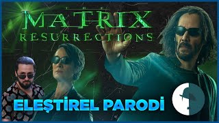 THE MATRIX RESURRECTIONS  ELEŞTİREL PARODİ [upl. by Micky]