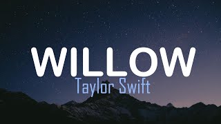 Taylor Swift  Willow Lyrics [upl. by Rudin]