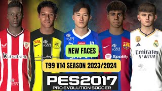 PES 2017  New faces For T99 Patch Season 20232024  Download [upl. by Oralia]