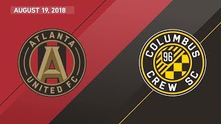 HIGHLIGHTS Atlanta United FC vs Columbus Crew SC  August 19 2018 [upl. by Zel276]