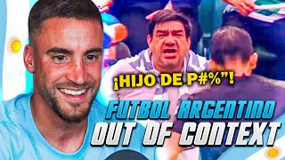 TAGLIAFICO REACCIONA a FÚTBOL ARGENTINO OUT OF CONTEXT 1 [upl. by Egief]