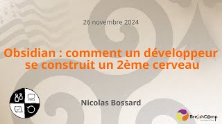 SC Obsidian  comment un développeur se construit un 2ème cerveau  Nicolas Bossard [upl. by Redneval]