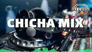 CHICHA 🔷️MIX🔷️ Luigi Dj ☆● [upl. by Lole]