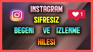 INSTAGRAM BEĞENİ HİLESİ  INSTAGRAM İZLENME HİLESİ ŞİFRESİZ [upl. by Cailean]