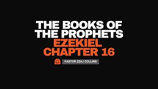 The Books of the Prophets Ezekiel  Chapter 16 [upl. by Stevie705]