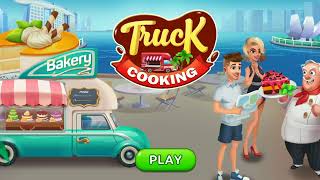 Truck Cooking Gameplay [upl. by Galateah]