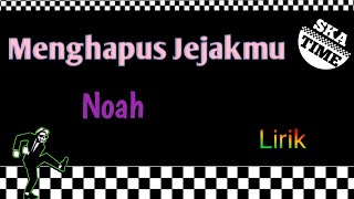 Menghapus Jejakmu NOAH SKA TIME lirik reggae [upl. by Ehudd]