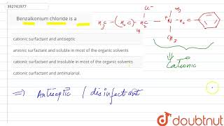 Benzalkonium chloride is a  CLASS 12  CHEMISTRY IN EVERYDAY LIFE  CHEMISTRY  Doubtnut [upl. by Bentley505]