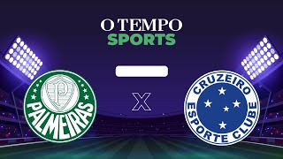 PALMEIRAS x CRUZEIRO  Veja AO VIVO a transmissão da partida [upl. by Yreme]