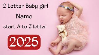 2 Letter Baby Girl Modern amp Stylish Name2025😍unknown writer [upl. by Tezile]