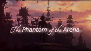 The Phantom of the Arena Trailer 2 [upl. by Laird]