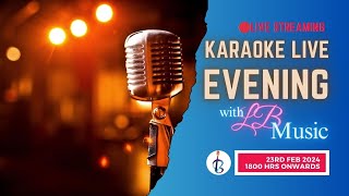 LB Music  Live Streaming 20 April 2024  KAROKE EVENING [upl. by Tremayne]