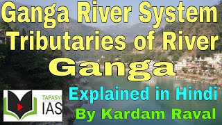 Ganga River System in Hindi  Ganga River Tributaries  Ganga River Origin  Kardam Raval  UPSC [upl. by Leva183]