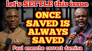 PASTOR PAUL ENENCHE CORRECT ABEL DAMINA ON ONCE SAVED ALWAYS SAVED  PASTOR PAUL ENENCHE [upl. by Margarita472]